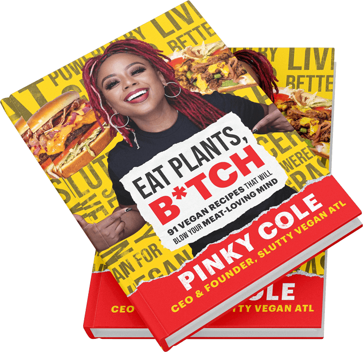 Eat Plants B*tch book by Pinky Cole